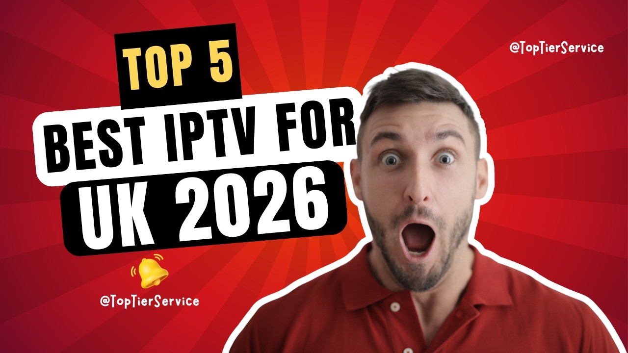 Top IPTV United Kingdom Providers 2026 – Best IPTV Subscription UK & British IPTV Reviewed