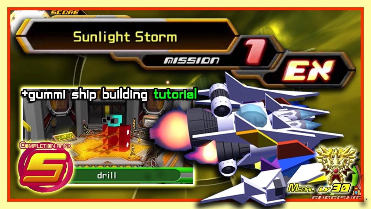 KH2 gummi - Sunlight Storm [EX Mission 1] Rank S Medal Lv 30 (how to play with one teeny ship )