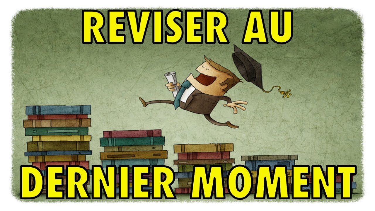 Comment r&eacute;viser &agrave; la derni&egrave;re minute !!!