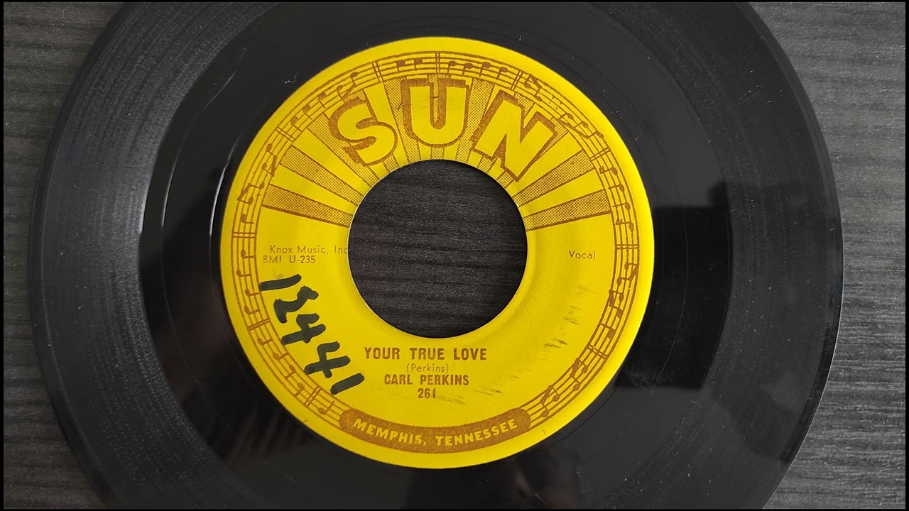 Carl Perkins - Your True Love Sun 261