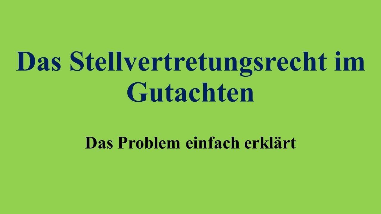 Das Stellvertretungsrecht im Gutachten (Prüfungsschema, Aufbau und Klausurtaktik)