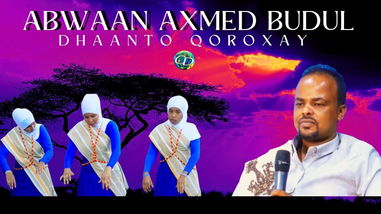 *Dhaanto Cusub | Qoraxey | Axmed Budul