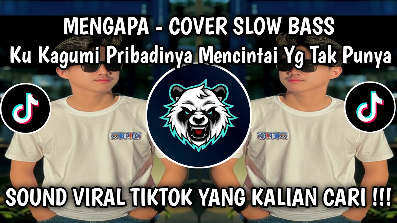 MENGAPA - COVER SLOW BASS - KU KAGUMI PRIBADINYA MENCINTAI YANG TAK PUNYA VIRAL TIKTOK TERBARU 