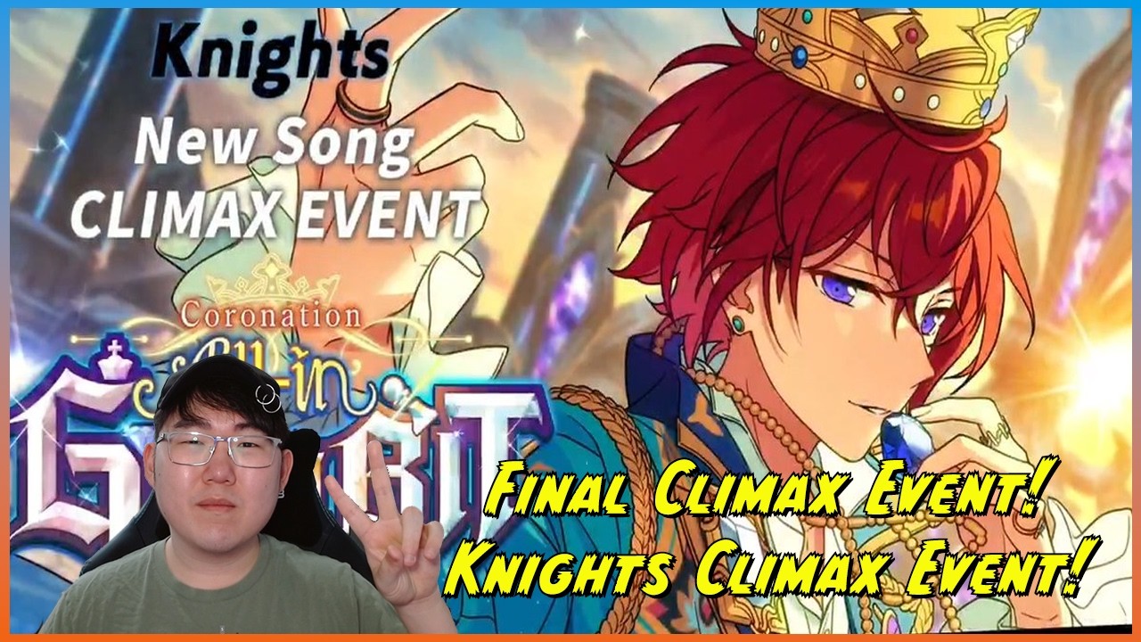 03/01/26 Final Climax Event!Time For Knights Climax Event!
