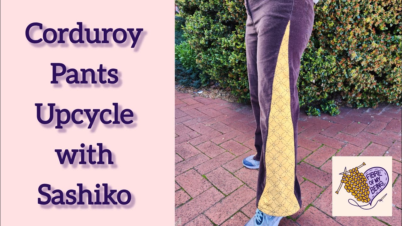 Upcycling Corduroy Pants with Sashiko Gussets | Easy Visible Mending Guide
