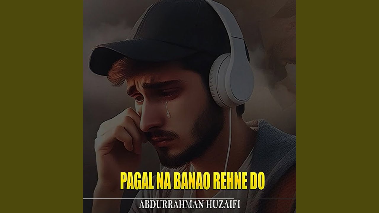 Pagal Na Banao Rehne Do