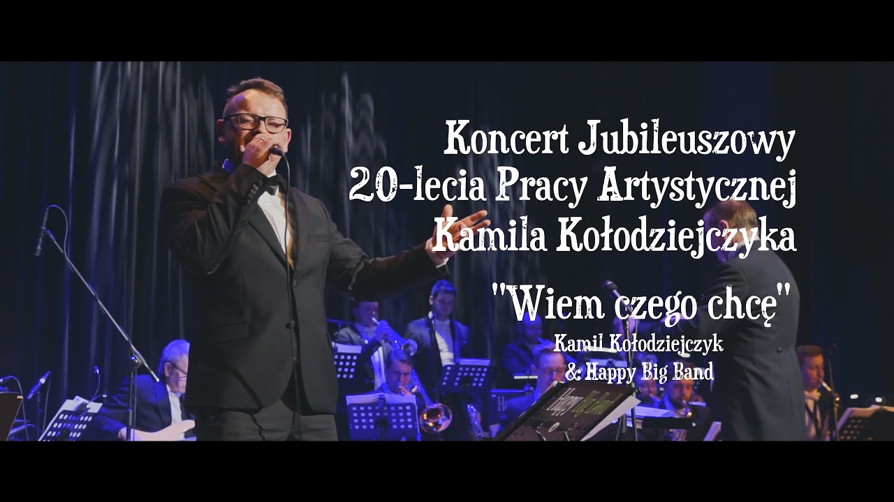 Wiem Czego Chcę - Kamil Kołodziejczyk & Happy Big Band
