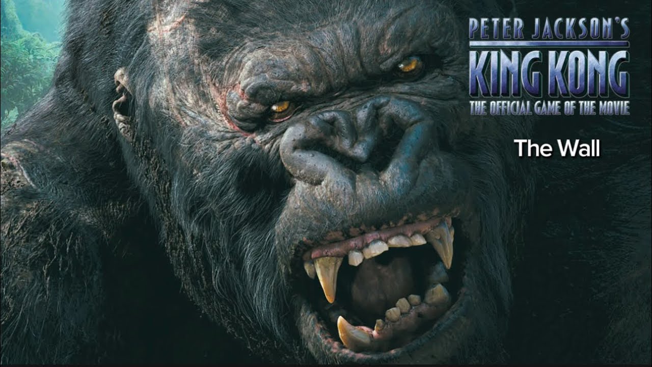Peter Jackson’s King Kong The Wall 