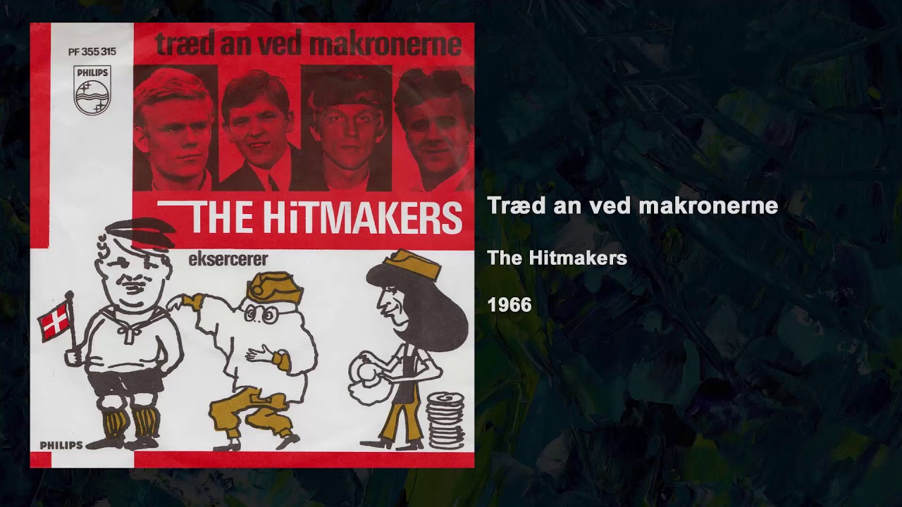 Tr&aelig;d an ved makronerne - The Hitmakers - 1966
