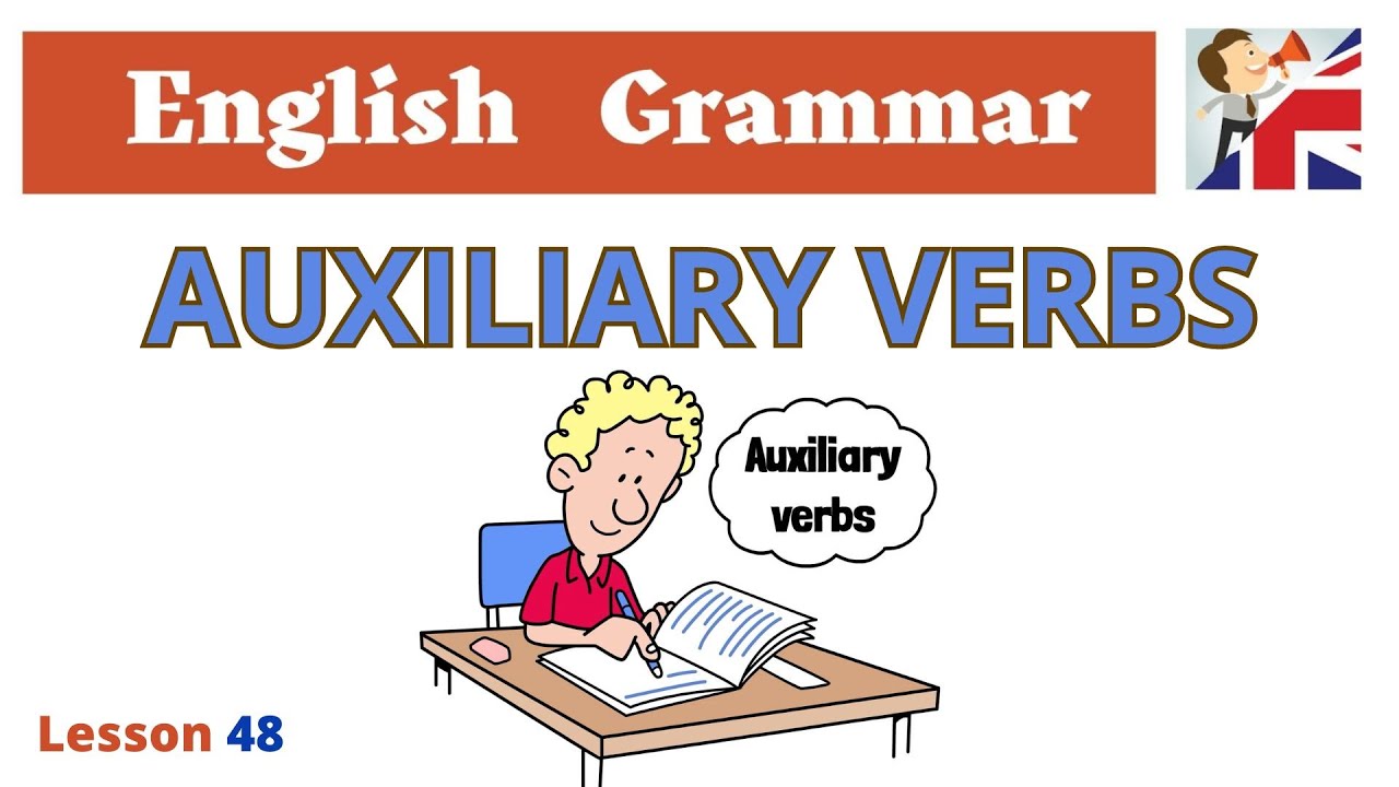 Auxiliary Verbs in English - Be, Do & Have - English Grammar Lesson