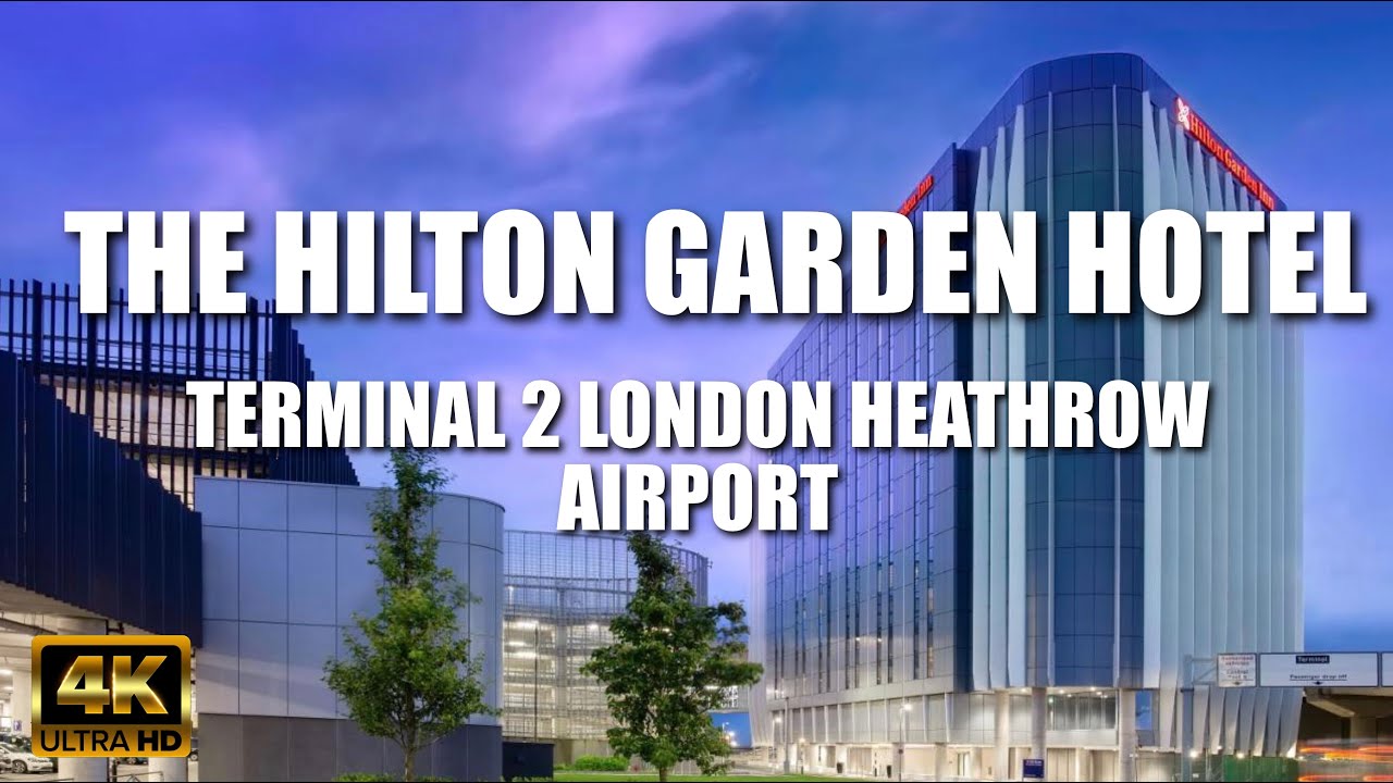 Обзор отеля Hilton Garden Inn, аэропорт Лондон Хитроу, терминалы 2/3