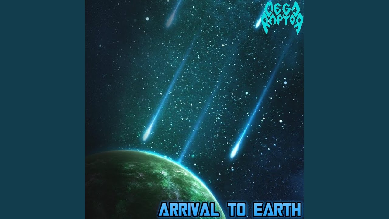 Arrival to Earth