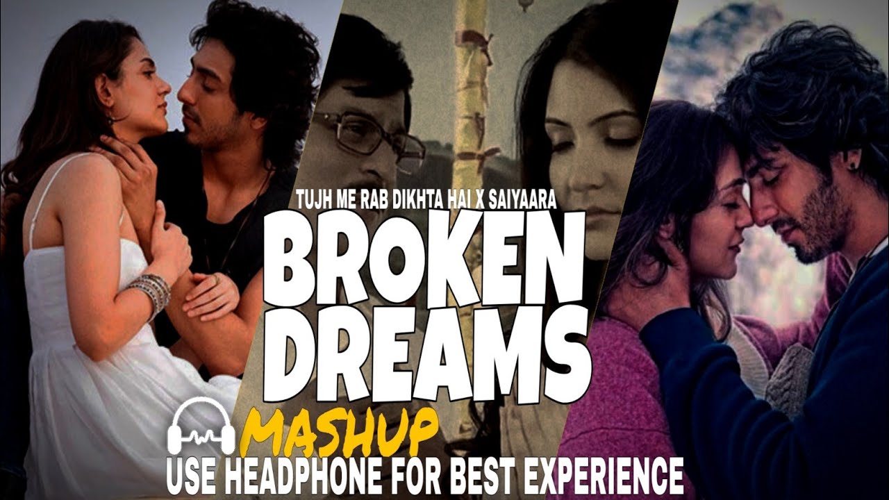 Tujh Me Rab Dikhta Hai X Saiyaara |Broken Dreams Mashup |@mausicalguru03k|2026 Trending MashupLO-Fi