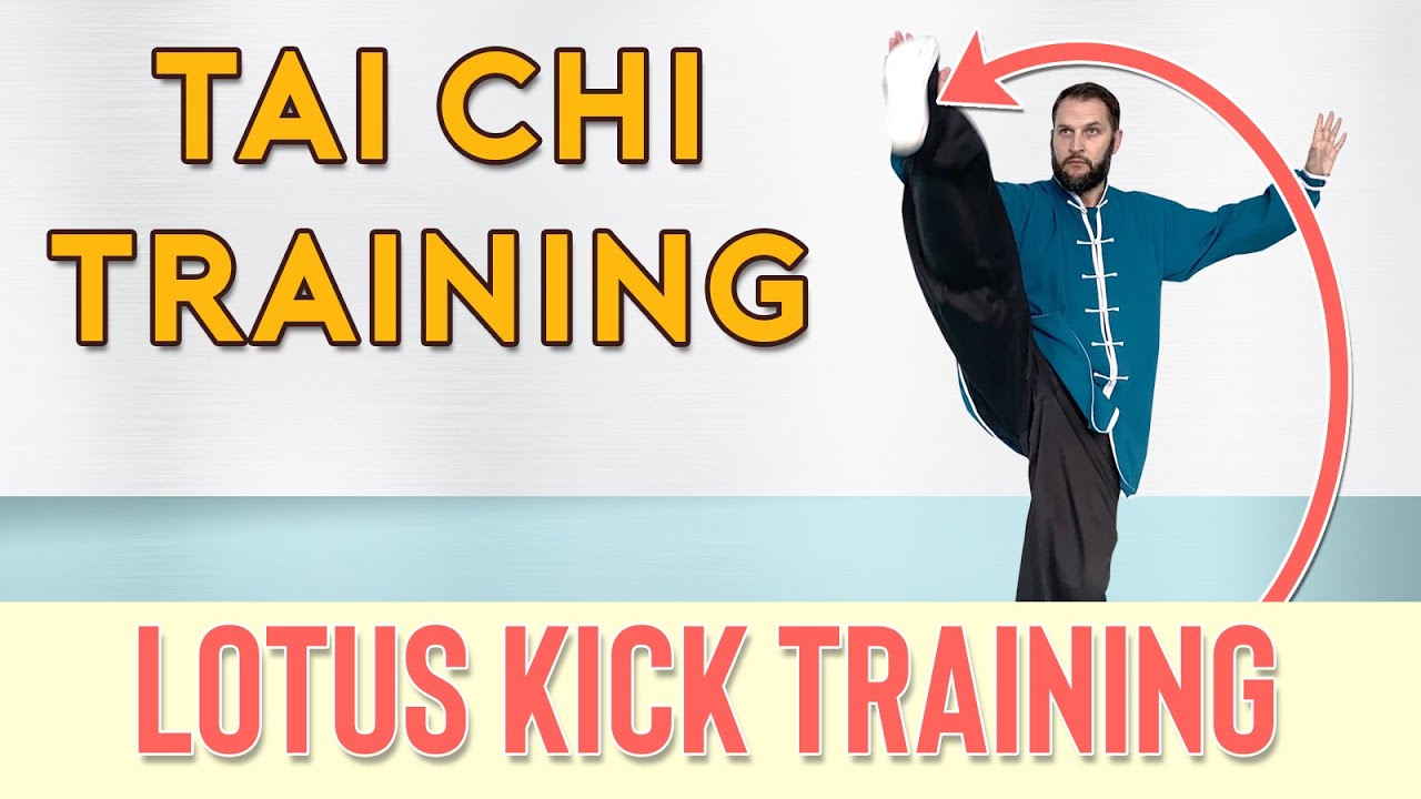 6 Exercises to Improve Your Tai Chi Lotus Kick