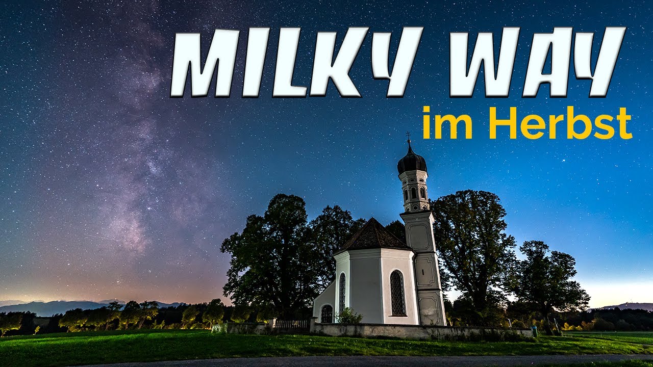 MILCHSTRA&szlig;E im Herbst fotografieren - EINFACH ERKL&Auml;RT