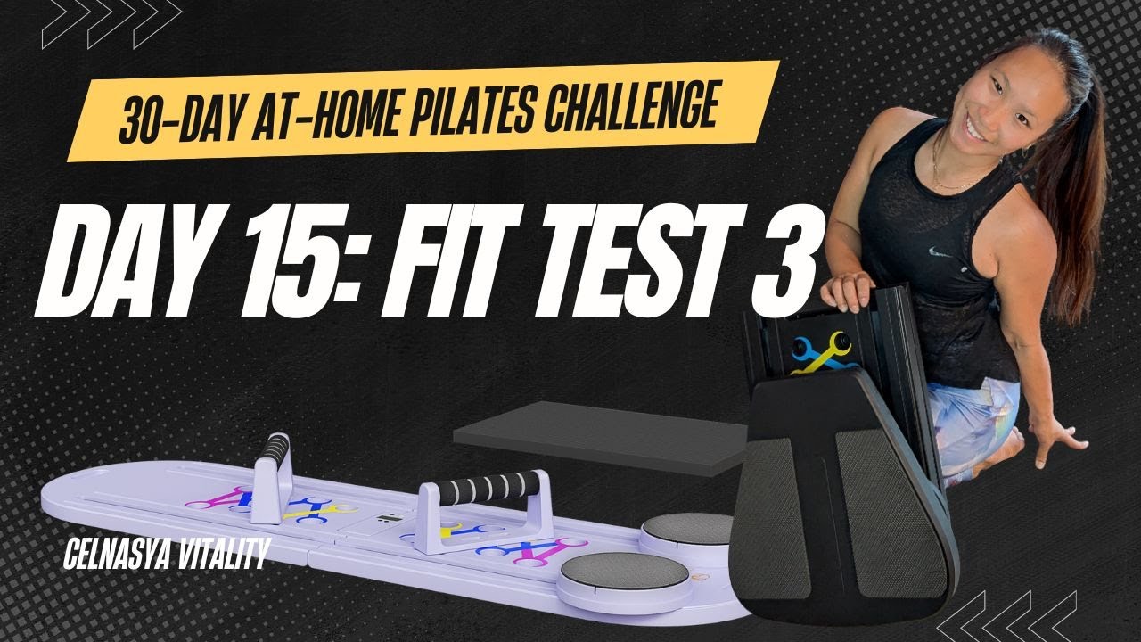 Day 15: Fit Test 3 | 30 Day Pilates Reformer Board Challenge | Week 3 Progress Check