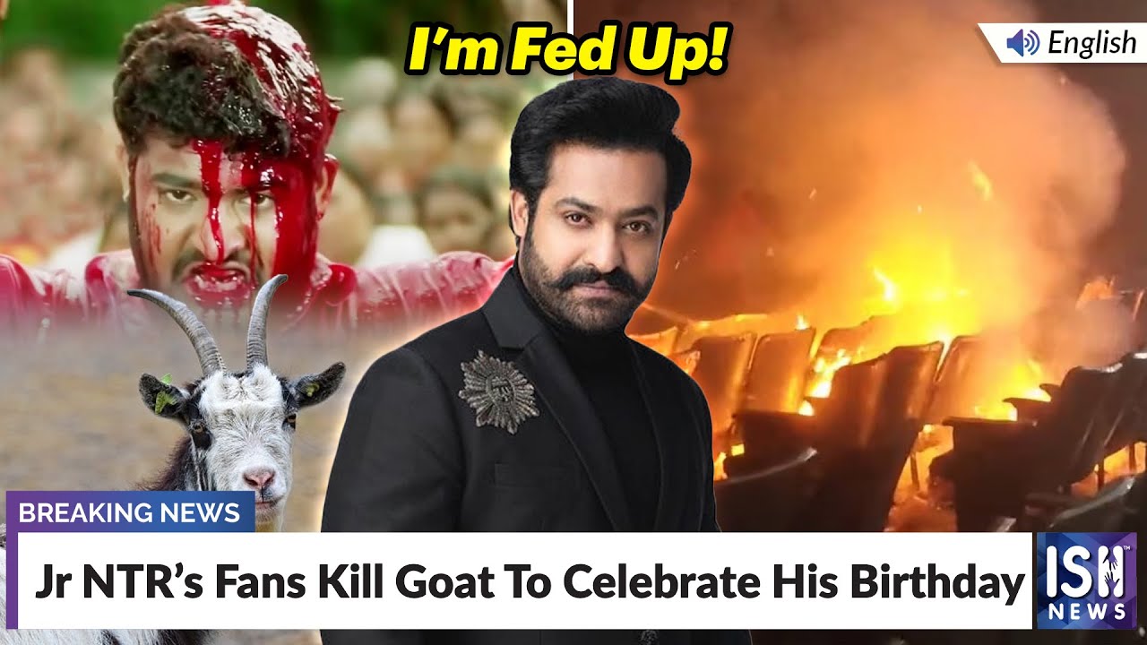 Jr NTR&rsquo;s Fans Kill Goat To Celebrate His Birthday | ISH News