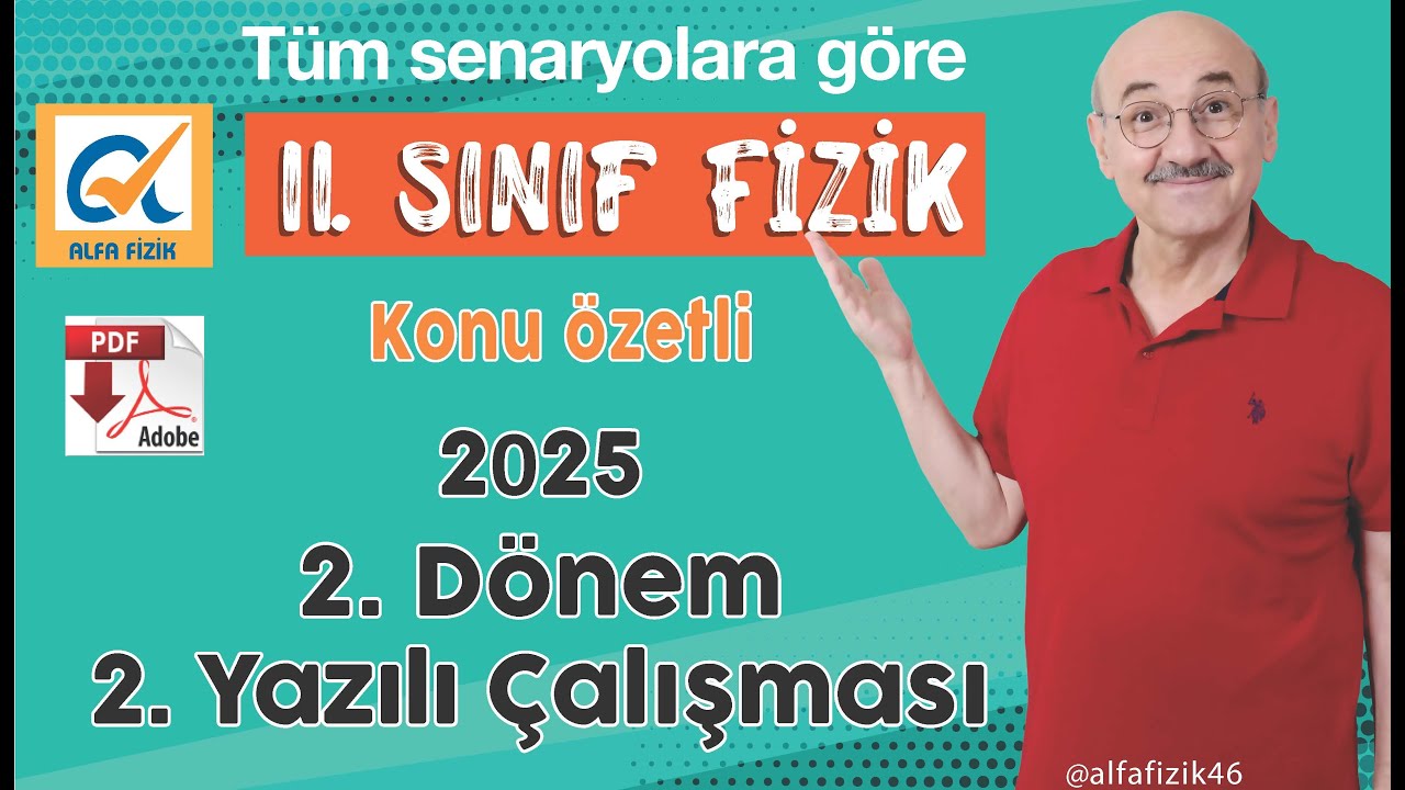 11.SINIF FİZİK 2.DÖNEM 2.YAZILIYA HAZIRLIK  - 11.SINIF FİZİK YAZILI SORULARI - 2025 + PDF + Özet