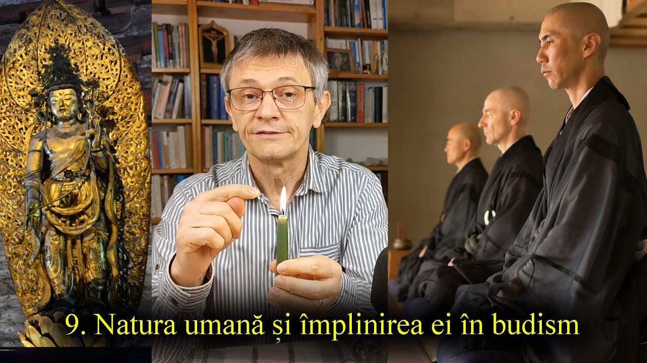 9. Natura umană și împlinirea ei în budism