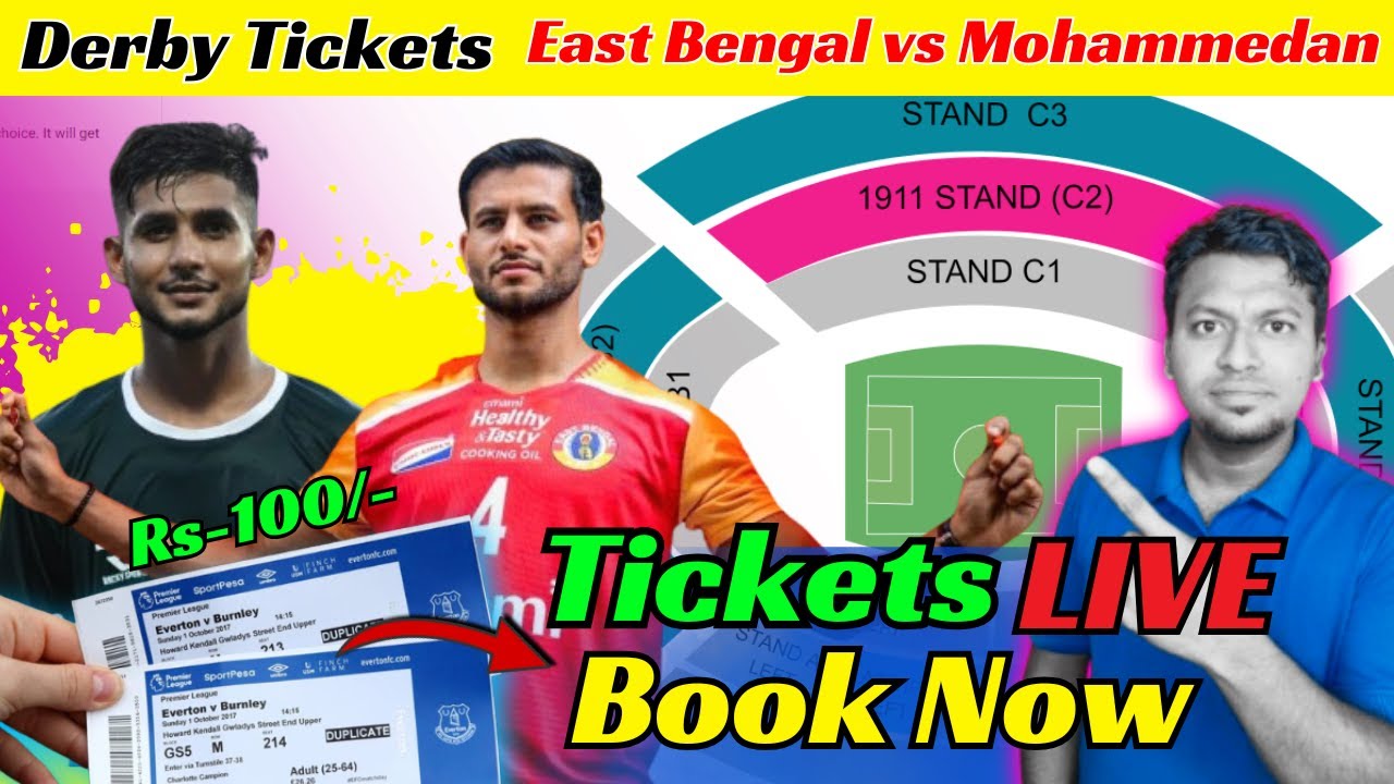 East Bengal vs Mohammedan SC Tickets Book Now.Derby Tickets Booking online.Physical tickets update