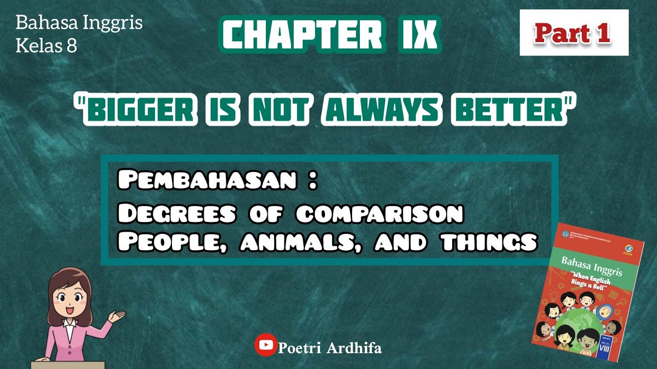 BAHASA INGGRIS KELAS 8 - CHAPTER 9 | BIGGER IS NOT ALWAYS BETTER - PART 1 HALAMAN 120-121