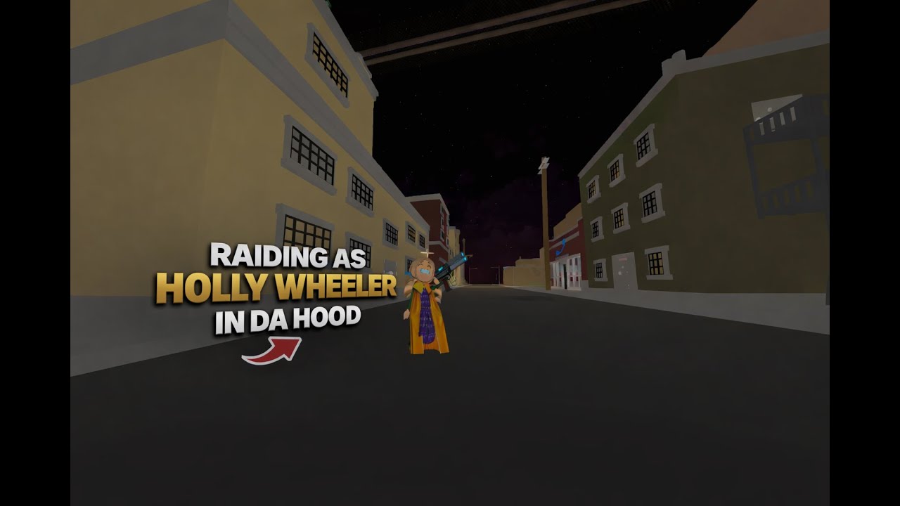 RAIDING As HOLLY WHEELER In DAHOOD (my aim sucks)