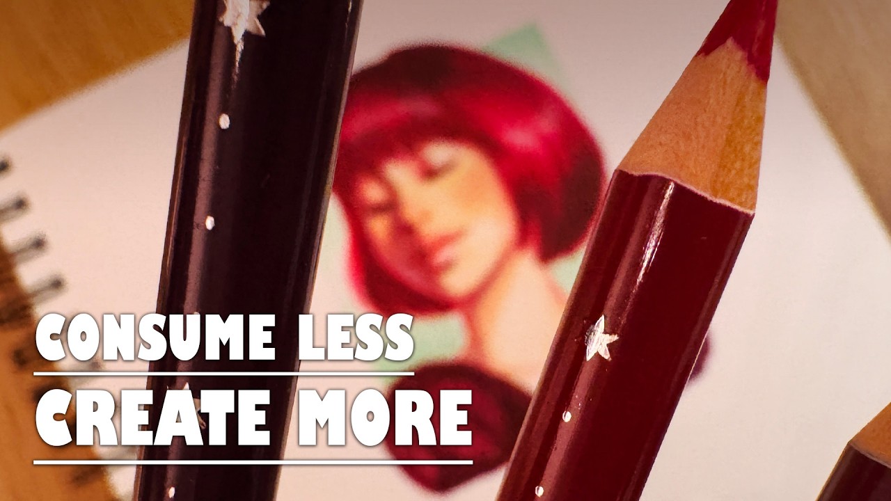 Consume Less Create More