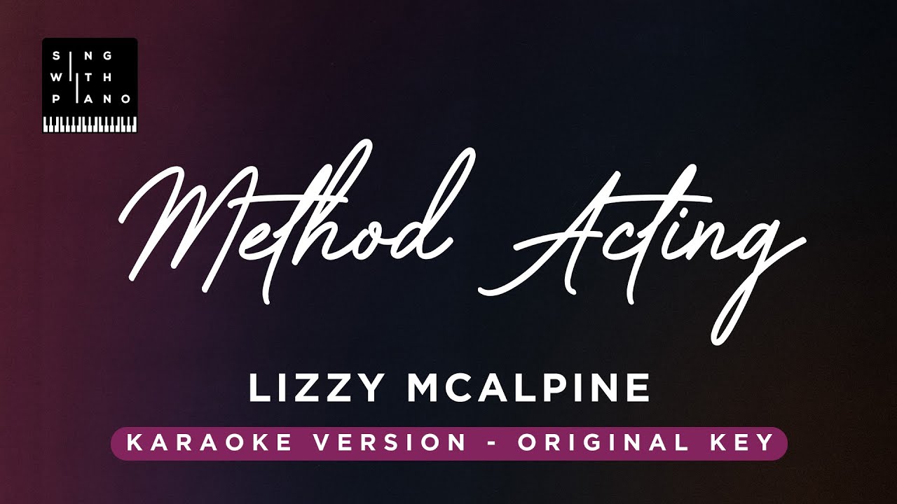 Method acting (Demo) - Lizzy Mcalpine (Original Key Karaoke) - Piano Instrumental Cover with Lyrics