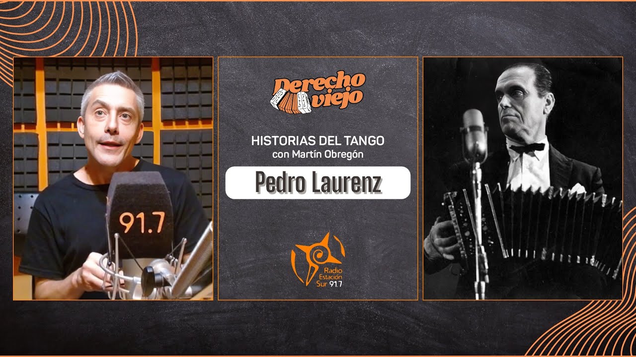 Pedro Laurenz | Historias Del Tango con Martín Obregón | DERECHO VIEJO Tercera Temporada