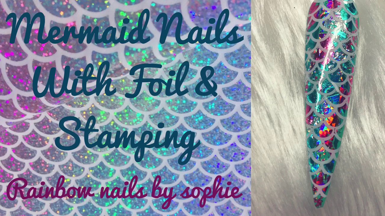 Mermaid Nails - Easy Tutorial with Foil & Stamping | Rainbow Nails by Sophie