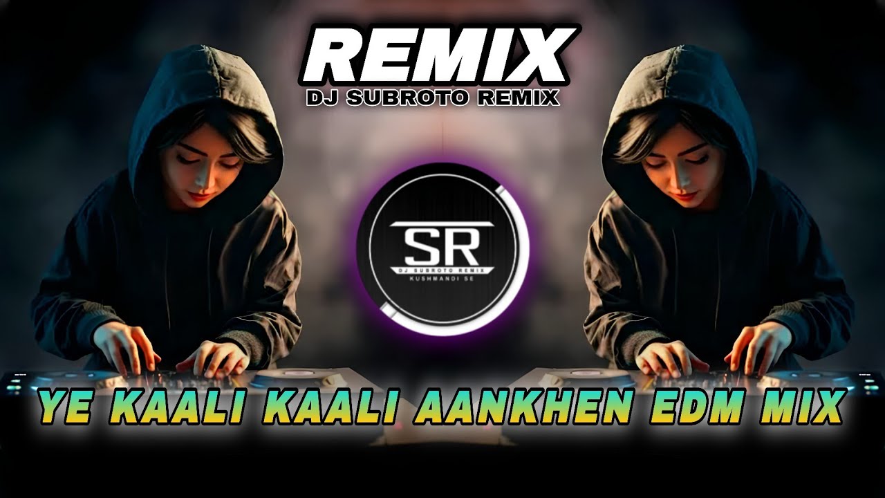 Kali Kali Aankhen (DJ Remix) Dj Subroto Remix New | Kali Kali Aankhen EDM DJ Remix 2025