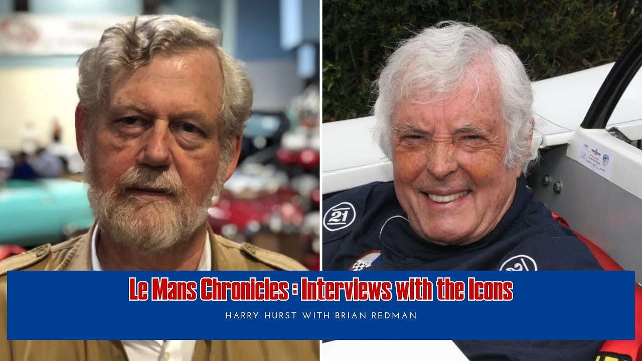 Le Mans Chronicles: Interviews with the Icons | Harry Hurst with Brian Redman