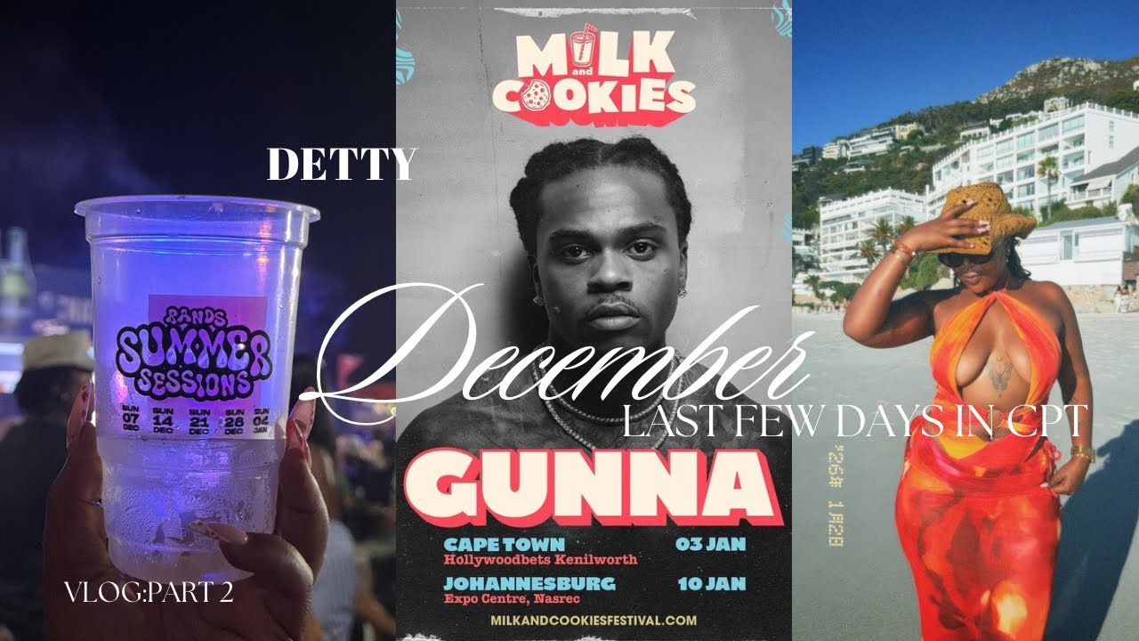 CPT VLOG PII| Rands Summer sessions, NYE in Long Street , GUNNA & more . #travel