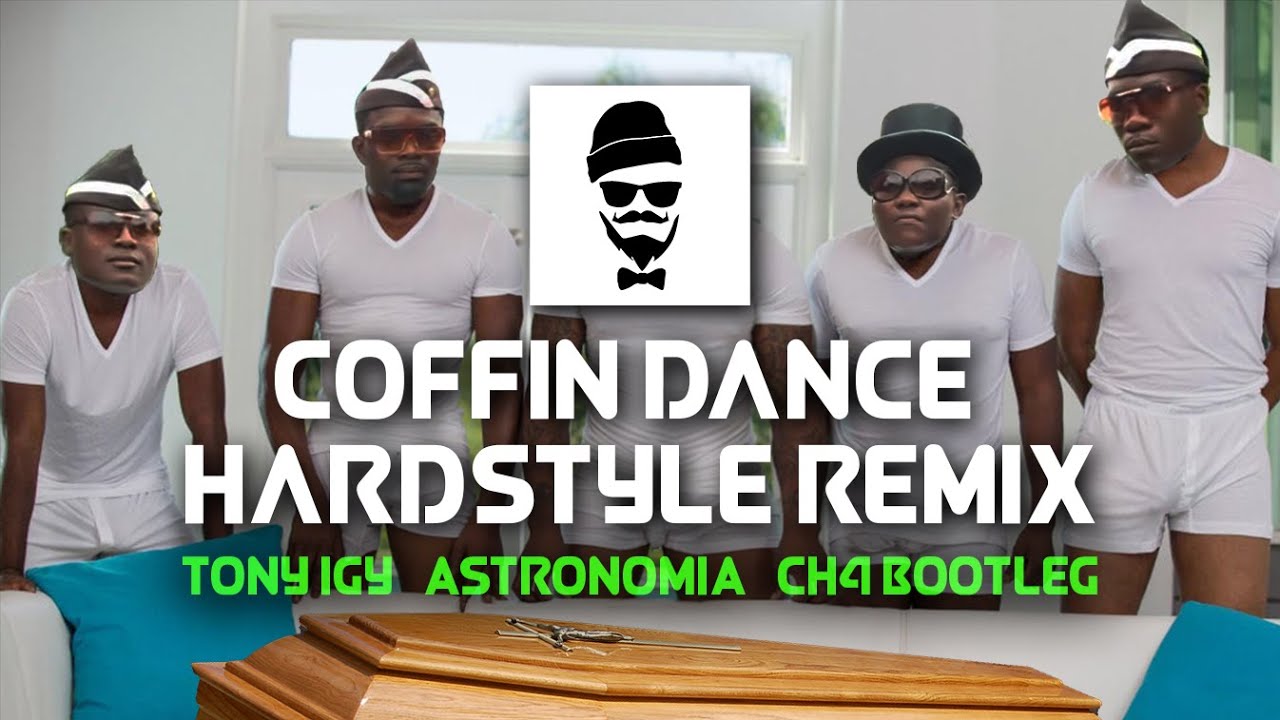 COFFiN DANCE HARDSTYLE REMiX // Tony Igy - Astronomia (CH4 Bootleg)