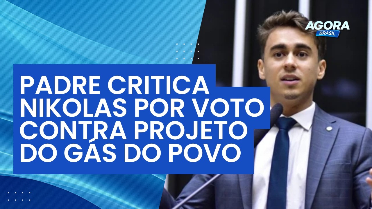 Padre ataca Nikolas por votar contra Gás do Povo em sermão | Agora Brasil