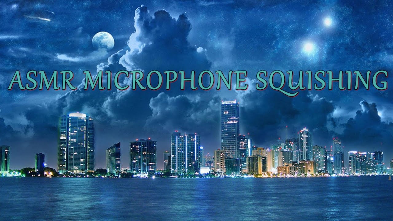 ASMR - Microphone Squishing and Brushing