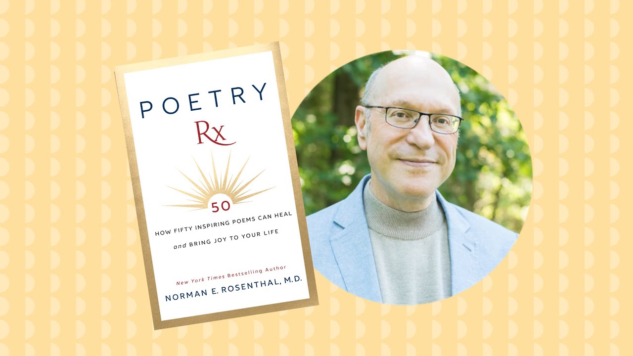 Poetry for Joy and Healing with Norman Rosenthal