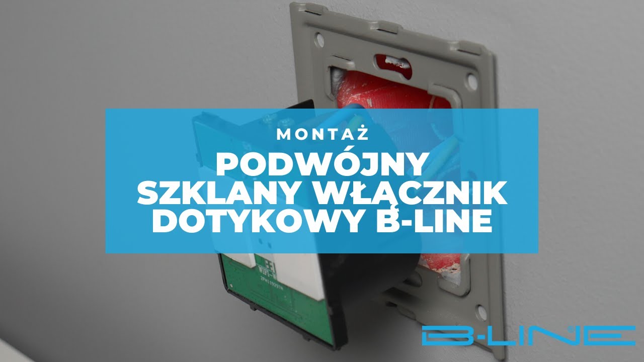 Podwójny szklany włącznik dotykowy B-Line – montaż zestawu
