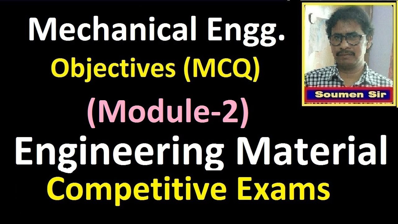 Mechanical Engineering MCQ for Competitive Exams | Engineering Materials Objectives | Module-2