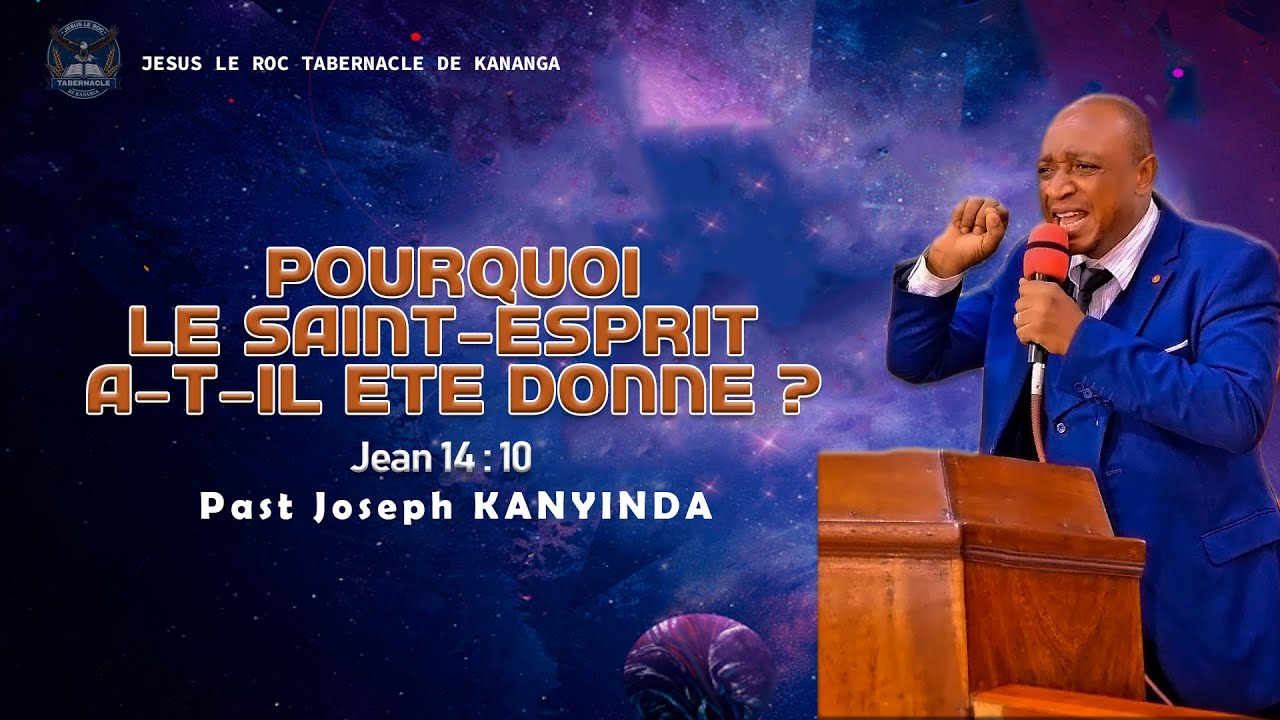 POURQUOI LE SAINT ESPRIT A-T-IL ETE DONNE ? l Préd. Joseph KANYINDA l Dimanche 16.03.2025