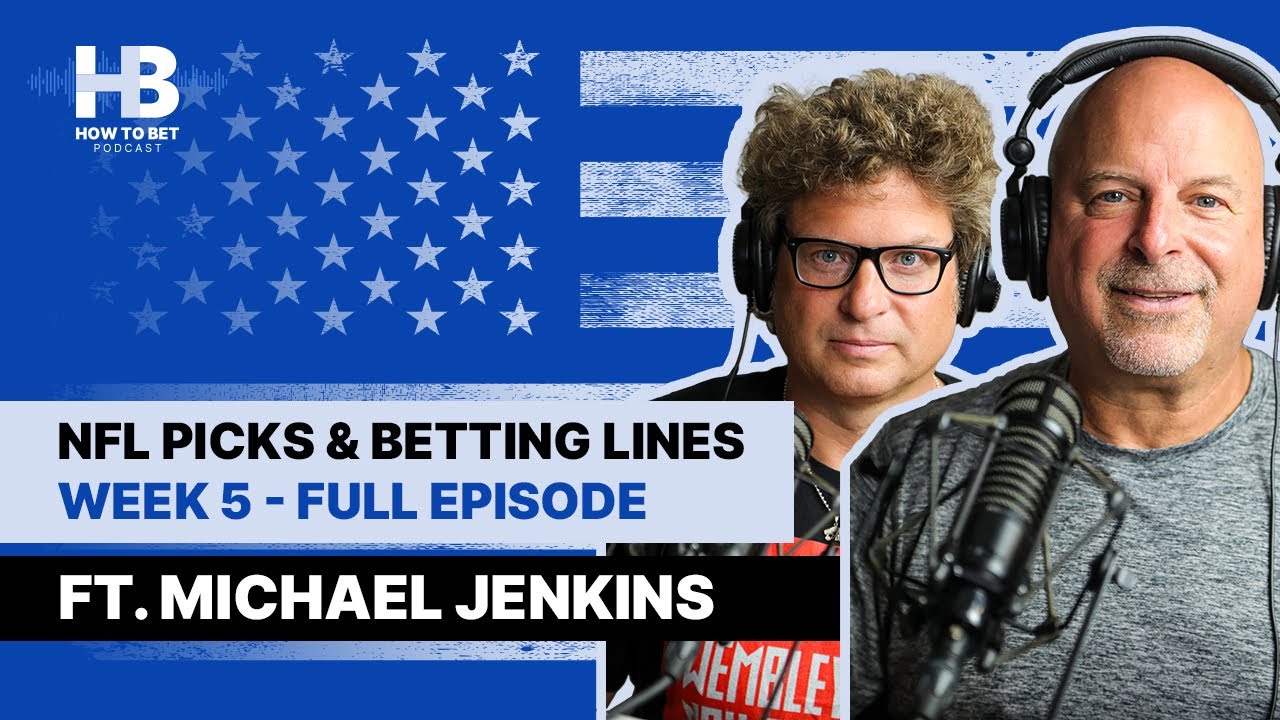 How To Bet   NFL Picks & Betting Lines Week 5   Ft Michael Jenkins