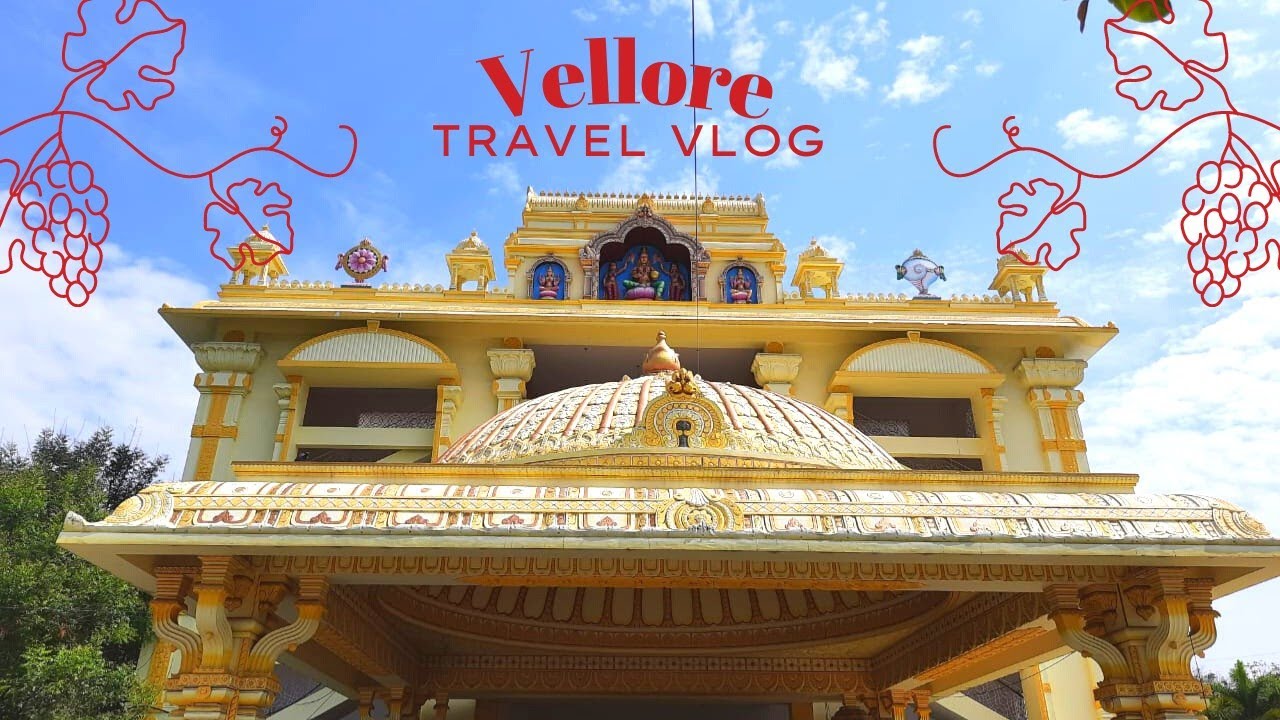 Chennai to Vellore one day trip||places to visit|