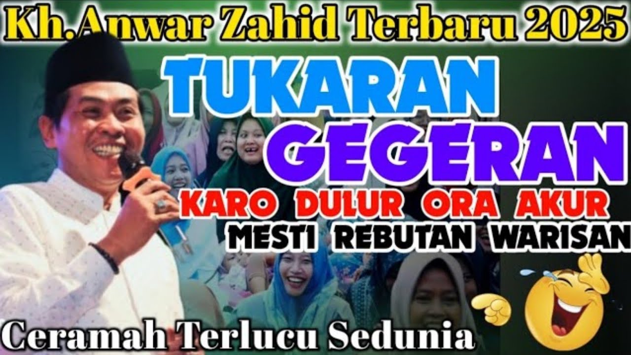 KH.ANWAR ZAHID TERBARU || LUCUNE NDUNYO MUNG DI GAWE REBUTAN
