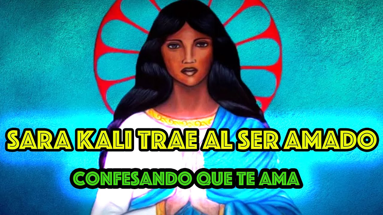 HAZ ESTA ORACIÓN A SARA KALI y REGRESRÁ CONFESANDO QUE TE AMA