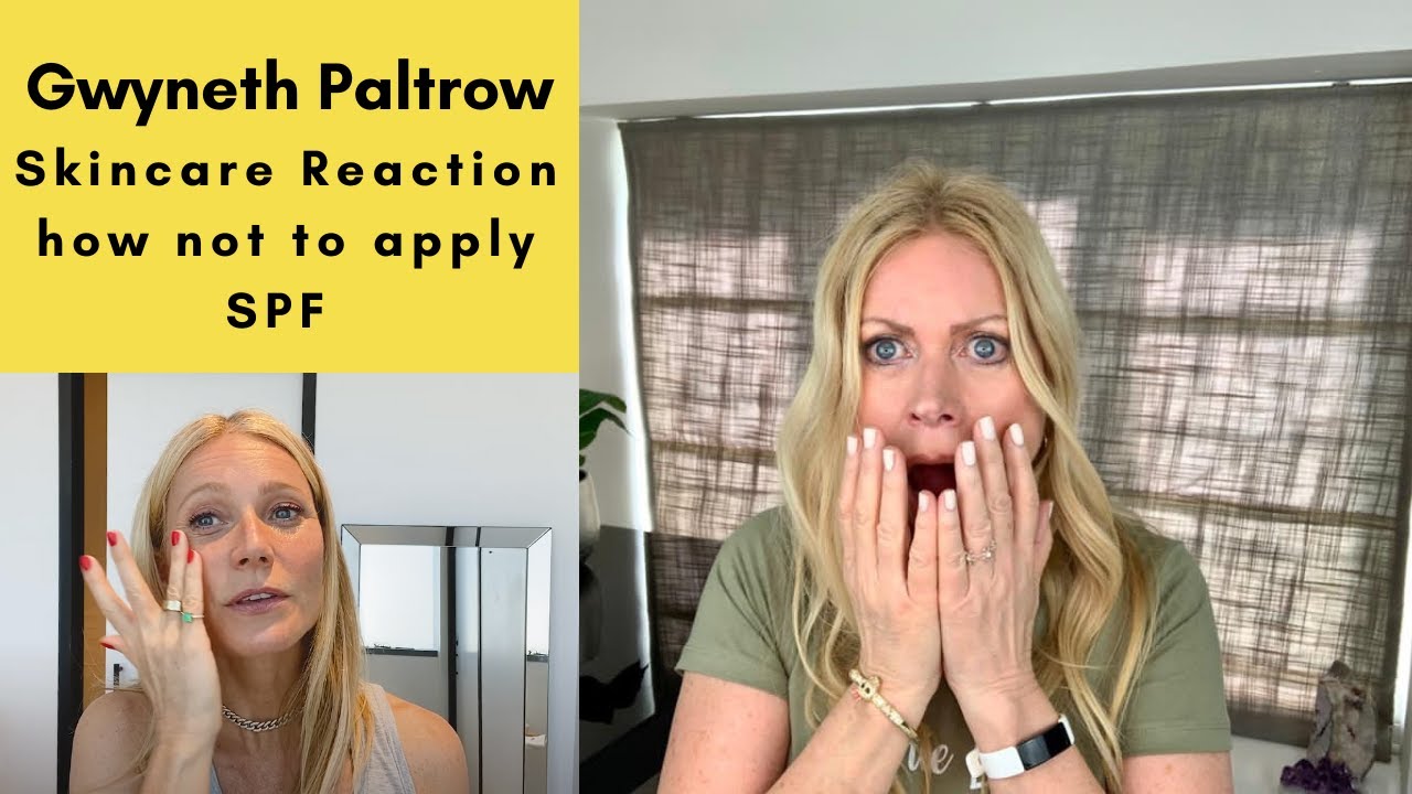 Gwyneth Paltrow Skincare reaction | How not to apply SPF | Celebrity skincare