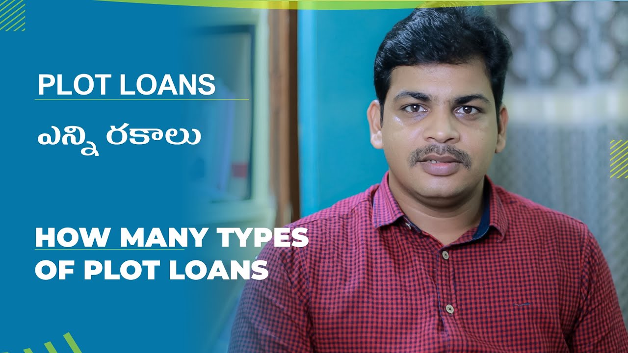 Land Loans Explained | Plots Loan
