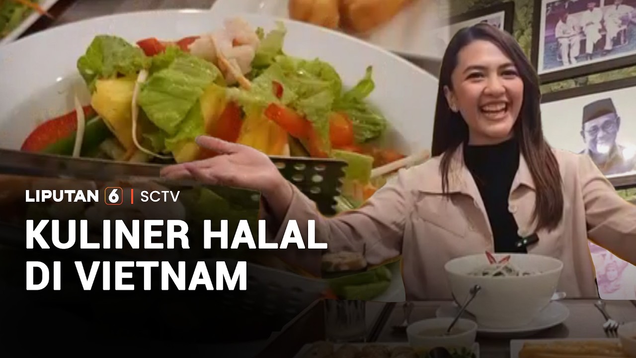 Kuliner Halal di Vietnam | Liputan 6