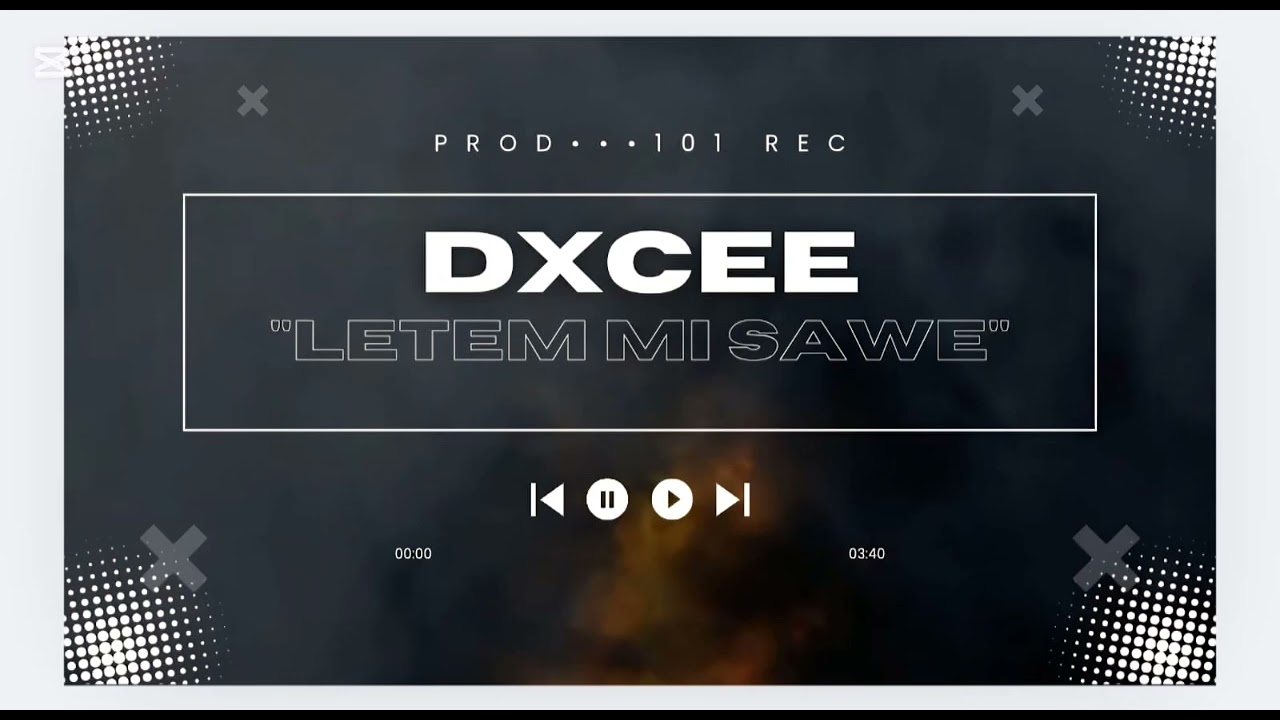 DXCee_Letem_Mi_Sawe_(Official Audio) Prod_101REC