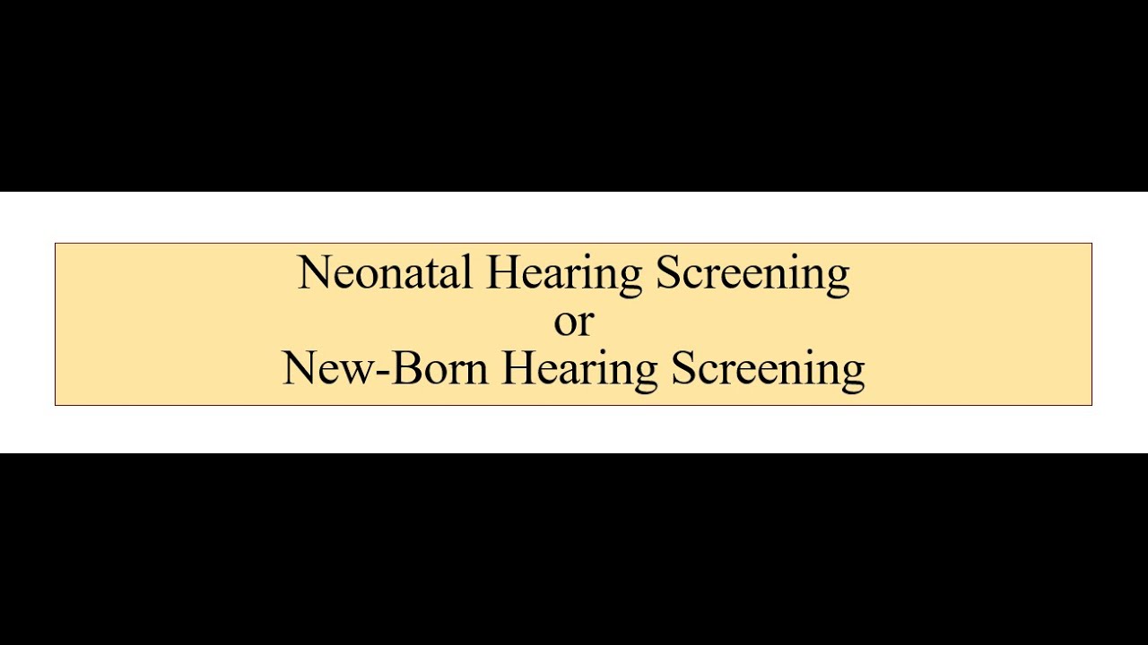 Newborn Hearing Screening