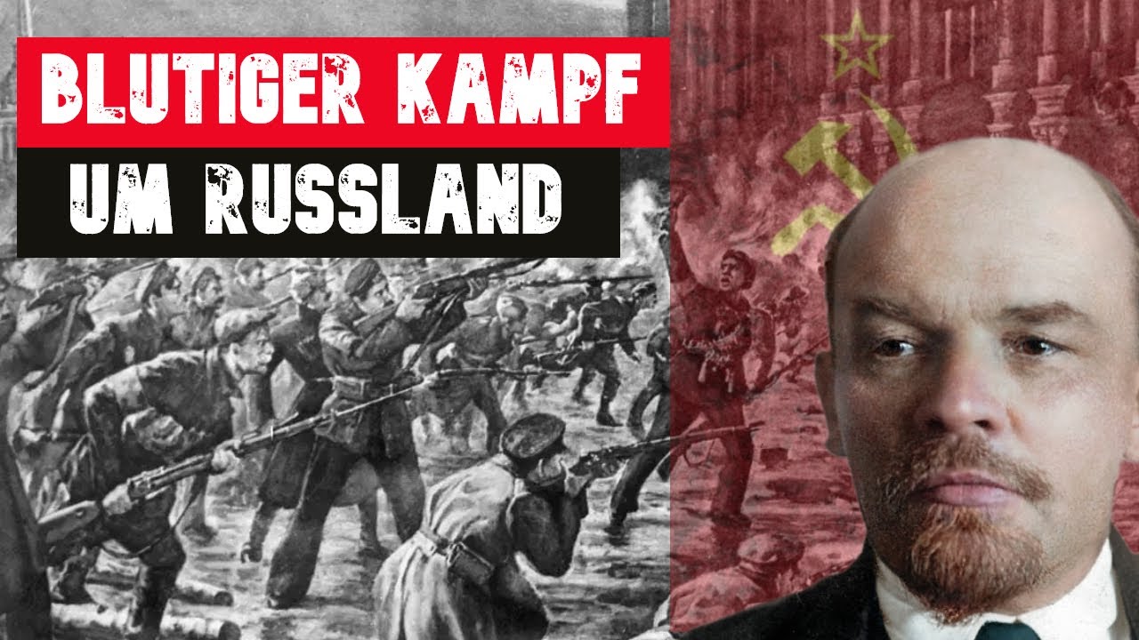 DER RUSSISCHE B&Uuml;RGERKRIEG: So blutig entstand die SOWJETUNION!